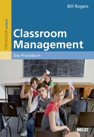 ISBN 9783407627964: Classroom Management - Das Praxisbuch