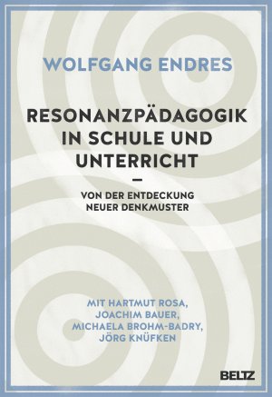 ISBN 9783407631916: Resonanzpädagogik in Schule und Unterricht - Von der Entdeckung neuer Denkmuster