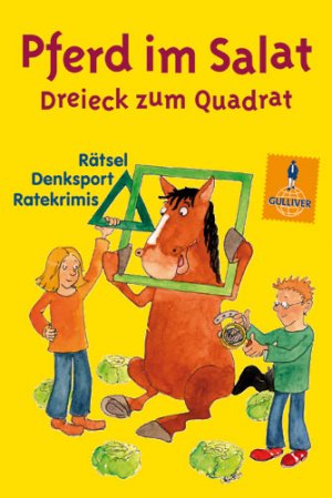 ISBN 9783407741561: Pferd im Salat : Dreieck zum Quadrat ; Rätsel, Denksport, Ratekrimis. Ratekrimis: H. P. Karr  Gulliver ; 1156