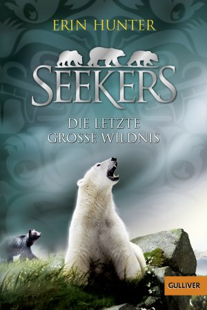 ISBN 9783407745866: Seekers - Die Letzte Große Wildnis - Band 4