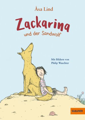 ISBN 9783407749925: Zackarina und der Sandwolf | Åsa Lind | Buch | Gulliver Taschenbücher | 120 S. | Deutsch | 2020 | Julius Beltz GmbH | EAN 9783407749925