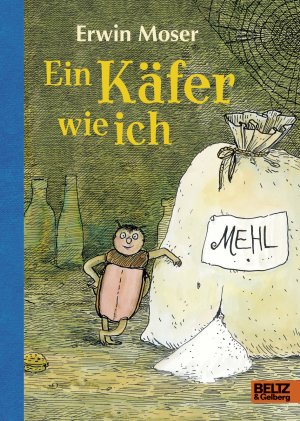 ISBN 9783407754325: Ein Käfer wie ich - Die abenteuerlichen Erlebnisse eines Mehlkäfers. Roman für Kinder. Mit Federzeichnungen des Autors