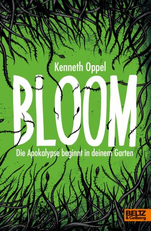 ISBN 9783407755582: Bloom - Die Apokalypse beginnt in deinem Garten