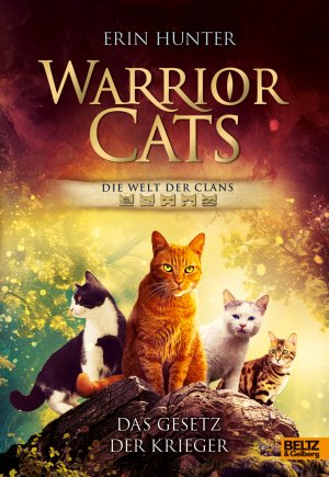 neues Buch – Erin Hunter – Warrior Cats - Die Welt der Clans: Das Gesetz der Krieger