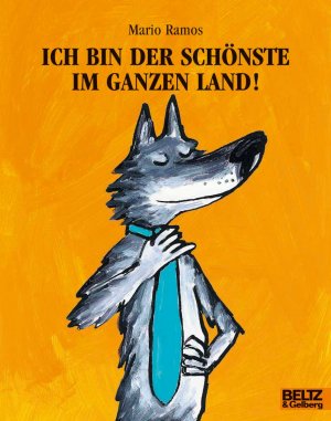 ISBN 9783407760722: Ich bin der Schönste im ganzen Land!