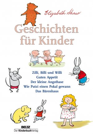 Geschichten Fur Kinder Zilli Billi Und Willi Guten Appetit Elizabeth Shaw Buch Gebraucht Kaufen A02jkvh601zza