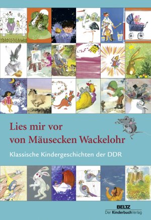 ISBN 9783407771674: Lies mir vor von Mäusecken Wackelohr - Klassische Kindergeschichten der DDR