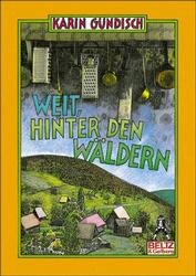 ISBN 9783407781239: Weit, hinter den Wäldern