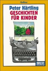 gebrauchtes Buch – Peter Härtling – Geschichten für Kinder gebrauchtes Buch – Peter Härtling – Geschichten für Kinder
