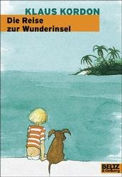gebrauchtes Buch – Klaus Kordon – Die Reise zur Wunderinsel gebrauchtes Buch – Klaus Kordon – Die Reise zur Wunderinsel