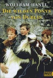 gebrauchtes Buch – Hänel, Wolfram und Max Bartholl – Die wilden Ponys von Dublin: Roman (Gulliver)