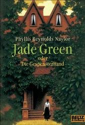 gebrauchtes Buch – Naylor, Phyllis Reynolds – Jade Green oder Die Gespensterhand: Roman (Gulliver)