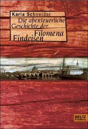 gebrauchtes Buch – Karla Schneider – Die abenteuerliche Geschichte der Filomena Findeisen