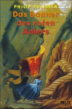 neues Buch – Das Banner des Roten Adlers: Roman (Gulliver) Taschenbuch – 27 – Das Banner des Roten Adlers: Roman (Gulliver) Taschenbuch – 27. Januar 2005von Philip Pullman (Autor), Dieter Wiesmüller (Illustrator, Cover Design), Max Bartholl (Cover Design), & 1 mehr