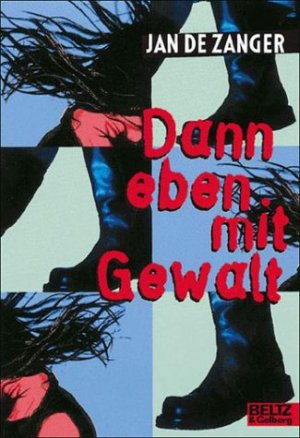 ISBN 9783407787439: Dann eben mit Gewalt – Roman