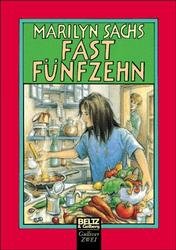 gebrauchtes Buch – Marilyn Sachs – Fast fünfzehn