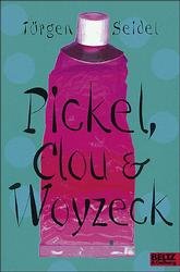 ISBN 9783407788580: Pickel, Clou und Woyzeck (Gulliver) Seidel, Jürgen und Bartholl, Max