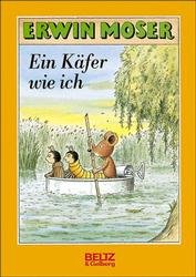 ISBN 9783407796103: Ein Käfer wie ich - Erinnerungen eines Mehlkäfers aus dem Burgenland - bk2284