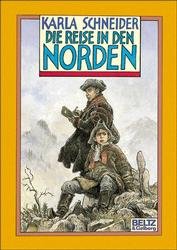 ISBN 9783407796714: Die Reise in den Norden . Roman