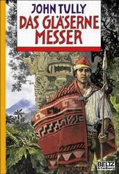 gebrauchtes Buch – John Tully – Das gläserne Messer