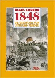 ISBN 9783407797612: 1848 Die Geschichte von Jette und Frieder