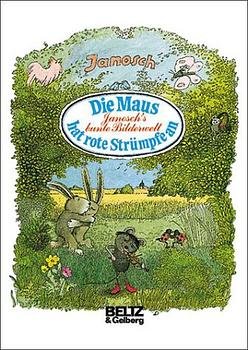 ISBN 9783407805386: Die Maus hat rote Strümpfe an. Janosch´s bunte Bilderwelt.