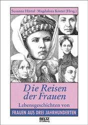 ISBN 9783407807281: Die Reisen der Frauen. Lebensgeschichten von Frauen aus drei Jahrhunderten