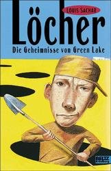 gebrauchtes Buch – Louis Sachar und Birgitt Kollmann – Löcher: die Geheimnisse von Green Lake. Roman die Geheimnisse von Green Lake ; Roman