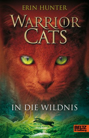 gebrauchtes Buch – Erin Hunter – Warrior Cats. In die Wildnis - I, Band 1