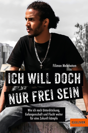 ISBN 9783407813152: Ich will doch nur frei sein - Wie ich nach Unterdrückung, Gefangenschaft und Flucht weiter für eine Zukunft kämpfe