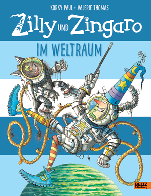 ISBN 9783407821393: Zilly und Zingaro. Im Weltraum – Vierfarbiges Bilderbuch