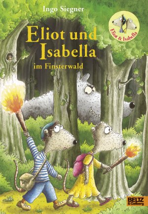 ISBN 9783407821614: Eliot und Isabella im Finsterwald - Roman. Mit farbigen Bildern von Ingo Siegner