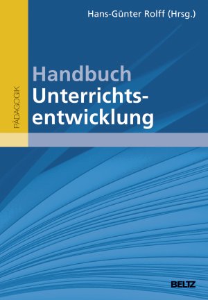 ISBN 9783407831842: Handbuch Unterrichtsentwicklung : eine Veröffentlichung der Deutschen Akademie für Pädagogische Führungskräfte (DAPF). / Pädagogik