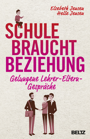 ISBN 9783407857354: Schule braucht Beziehung - Gelungene Lehrer-Eltern-Gespräche