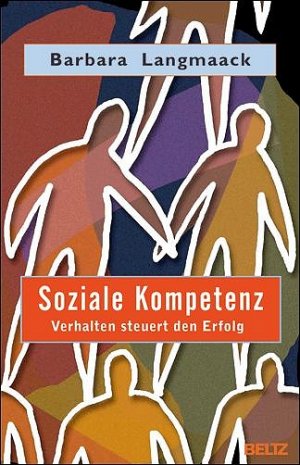 ISBN 9783407857835: Soziale Kompetenz: Verhalten steuert den Erfolg Langmaack, Barbara; Gloatz, Irmgard; Hoff, Feliks und Walzik, Sebastian