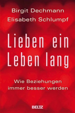 ISBN 9783407858641: Lieben ein Leben lang - Wie Beziehungen immer besser werden - bk718