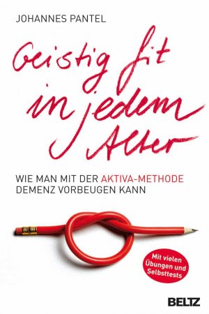 ISBN 9783407858764: Geistig fit in jedem Alter - Wie man mit der AKTIVA-Methode Demenz vorbeugen kann