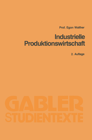 ISBN 9783409021739: Industrielle Produktionswirtschaft