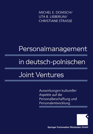 ISBN 9783409114523: Personalmanagement in deutsch-polnischen Joint Ventures - Auswirkungen kultureller Aspekte auf die Personalbeschaffung und Personalentwicklung