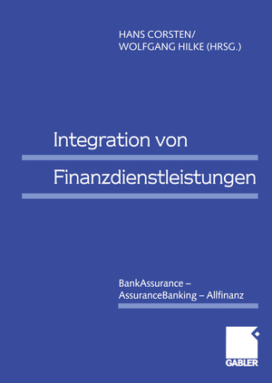 ISBN 9783409115056: Integration von Finanzdienstleistungen – BankAssurance — AssuranceBanking — Allfinanz