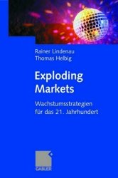 ISBN 9783409115162: Exploding Markets : Wachstumsstrategien für das 21. Jahrhundert