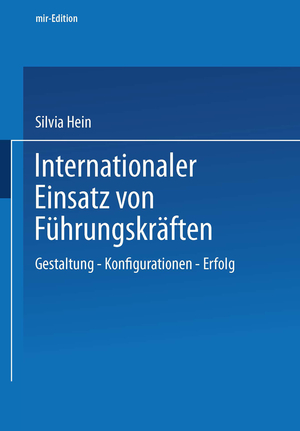 ISBN 9783409115179: Internationaler Einsatz von Führungskräften – Gestaltung — Konfiguration — Erfolg