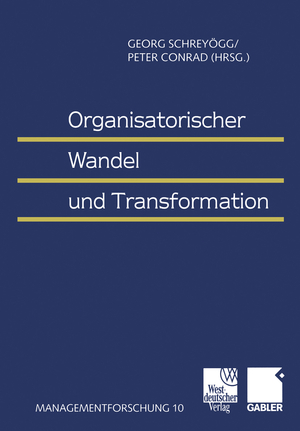 ISBN 9783409115360: Organisatorischer Wandel und Transformation