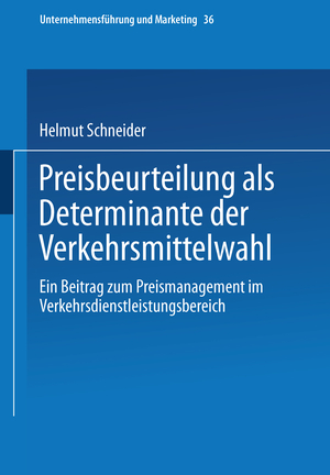 ISBN 9783409115612: Preisbeurteilung als Determinante der Verkehrsmittelwahl – Ein Beitrag zum Preismanagement im Verkehrsdienstleistungsbereich