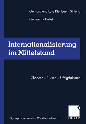 ISBN 9783409115667: Internationalisierung im Mittelstand - Chancen — Risiken — Erfolgsfaktoren