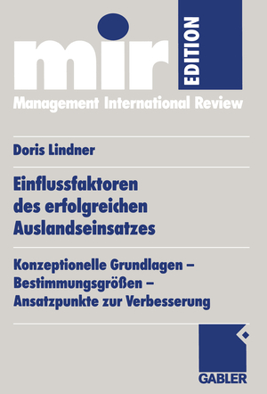 ISBN 9783409119528: Einflussfaktoren des erfolgreichen Auslandseinsatzes - Konzeptionelle Grundlagen — Bestimmungsgrößen — Ansatzpunkte zur Verbesserung