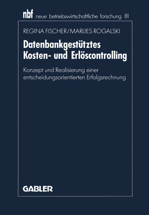 ISBN 9783409121187: Datenbankgestütztes Kosten- und Erlöscontrolling – Konzept und Realisierung einer entscheidungsorientierten Erfolgsrechnung