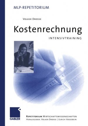 ISBN 9783409126168: Intensivtraining Kostenrechnung