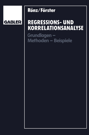 ISBN 9783409130196: Regressions- und Korrelationsanalyse