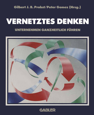 gebrauchtes Buch – Probst, Gilbert J – Vernetztes Denken - Unternehmen ganzheitlich führen